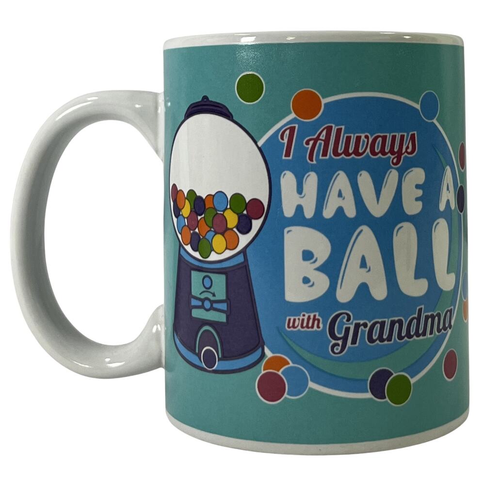 I Always Have a Ball with Grandma Teal Gumball Coffee Mug R&K Sales
